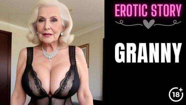 Mature Step-Grandmother's X-Rated Film - Part 1 - porntry.com on nochargetube.com